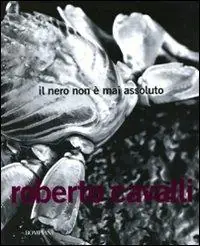 Il nero non è mai assoluto. Ediz. illustrata Offerta Lampo