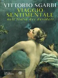 Viaggio sentimentale nell‘Italia dei desideri Ultime Pezzi