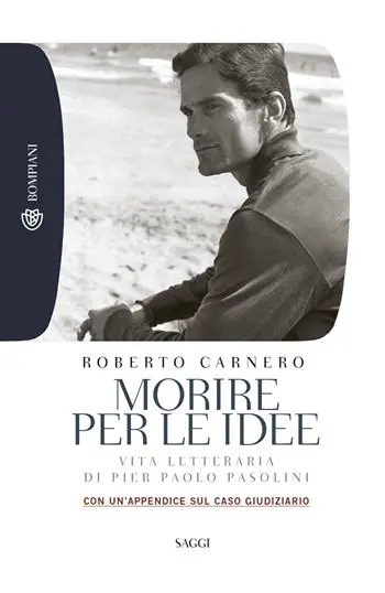 Miglior Prezzo Morire per le idee. Vita letteraria di Pier Paolo Pasolini