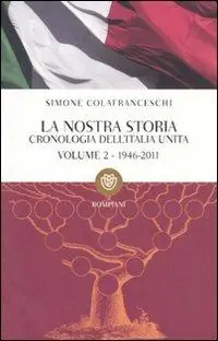 Spedizione Espresso La nostra storia. Cronologia dell‘Italia unita. Vol. 2 1946-2011.