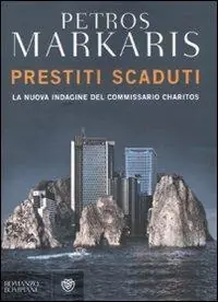 Prestiti scaduti. Un‘indagine del commissario Kostas-Charitos Quantità Limitata