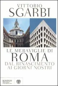 Soddisfatti O Rimborsati Le meraviglie di Roma. Dal Rinascimento ai giorni nostri