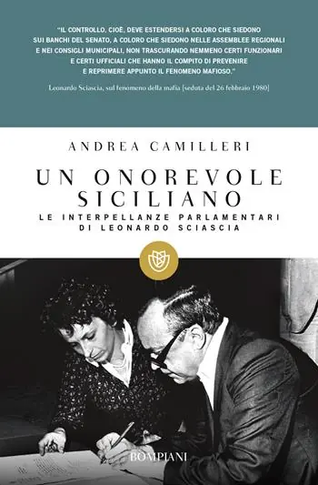 Ultime Pezzi Un onorevole siciliano. Le interpellanze parlamentari di Leonardo Sciascia