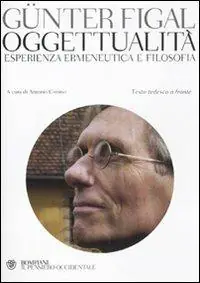 Oggettualità, esperienza ermeneutica e filosofia. Testo tedesco a fronte Occasione Imperdibile