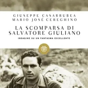 La scomparsa di Salvatore Giuliano. Indagine su un fantasma eccellente Occasione Imperdibile