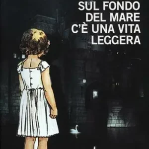 Consegna Rapida Sul fondo del mare c‘è una vita leggera
