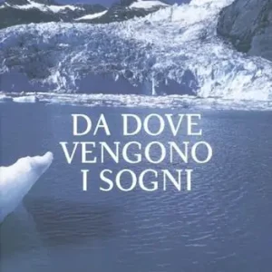 Da dove vengono i sogni Promozione Esclusiva