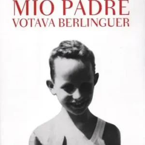 Vendita Finale Mio padre votava Berlinguer