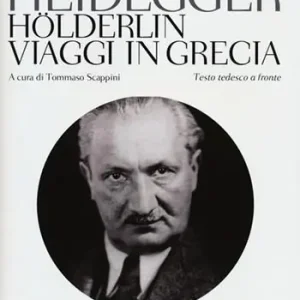 Professionale Hölderlin-Viaggi in Grecia. Testo tedesco a fronte