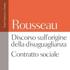 Discorso sull‘origine della disuguaglianza. Contratto sociale. Testo francese a fronte Sconto