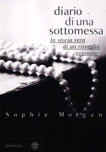 Diario di una sottomessa. La storia vera di un risveglio sessuale Compra Online