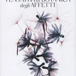 Solo Oggi Tentativi di botanica degli affetti