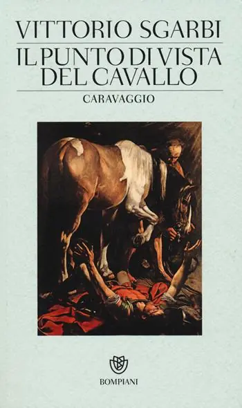Promozione Esclusiva Il punto di vista del cavallo. Caravaggio. Ediz. illustrata