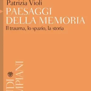 Economico Paesaggi della memoria. Il trauma, lo spazio, la storia