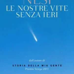 Prezzo Scontato Le nostre vite senza ieri