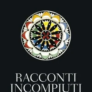 Racconti incompiuti Offerta Limitata