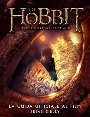 Lo Hobbit. La desolazione di Smaug. La guida ufficiale del film. Ediz. illustrata Promozione Esclusiva