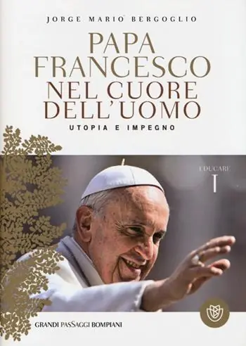 Offerta Nel cuore dell‘uomo. Utopia e impegno. Educare. Vol. 1