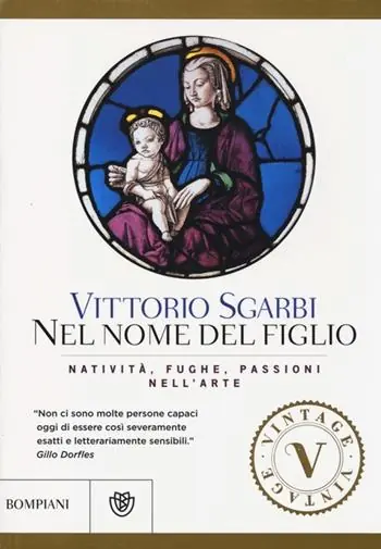 Nel nome del Figlio. Natività, fughe e passioni nell‘arte. Ediz. illustrata Spedito Oggi