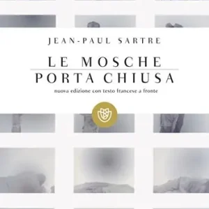 Le mosche-porta chiusa. Testo francese a fronte Economico