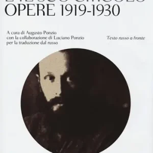 Spedizione Espresso Michail Bachtin e il suo circolo. Opere 1919-1930. Testo russo a fronte