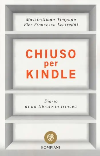 Chiuso per Kindle. Diario di un libraio in trincea Super Prezzo
