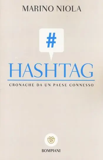 Soddisfatti O Rimborsati Hashtag. Cronache da un paese connesso
