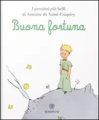Il Piccolo Principe. Buona fortuna Soddisfatti O Rimborsati