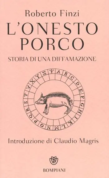 L‘onesto porco. Storia di una diffamazione Sconto