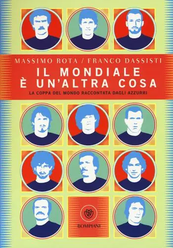 Il Mondiale è un‘altra cosa. La coppa del mondo raccontata dagli Azzurri Consegna Rapida