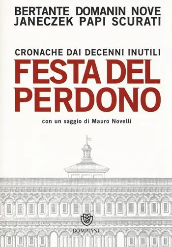 Compra Online Festa del perdono. Cronache dai decenni inutili