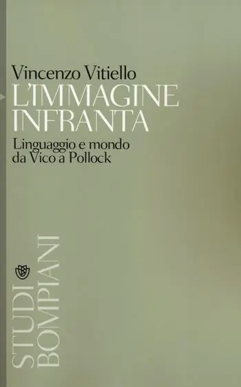 Spedizione Espresso L‘immagine infranta. Linguaggio e modo da Vico a Pollock