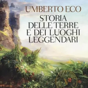 Storia delle terre e dei luoghi leggendari. Ediz. illustrata Offerta Del Giorno