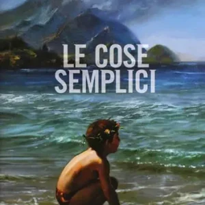 Le cose semplici Must-Have