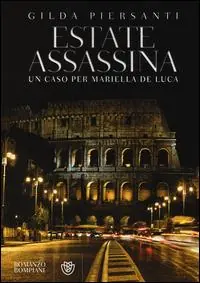 Estate assassina. Un caso per Mariella De Luca Must-Have