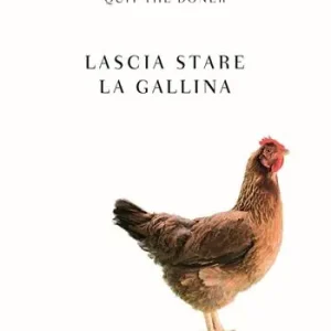 Acquista Ora Lascia stare la gallina