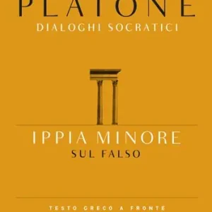 Ippia minore. Sul falso. Testo greco a fronte Offerta Del Giorno