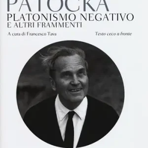 Promozione Esclusiva Platonismo negativo e altri frammenti. Testo ceco a fronte