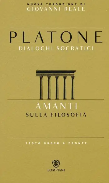 Ultimissimo Modello Amanti. Sulla filosofia. Dialoghi socratici. Testo greco a fronte