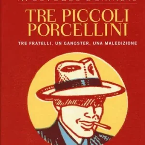 Tre piccoli porcellini. Tre fratelli, un gangster, una maledizione Promozione