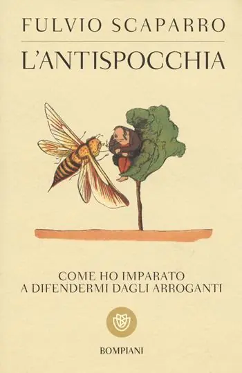 L‘antispocchia. Come ho imparato a difendermi dagli arroganti Bestseller
