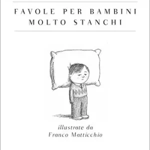 Favole per bambini molto stanchi Offerta Speciale