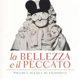 Popolare La bellezza e il peccato. Piccola scuola di filosofia