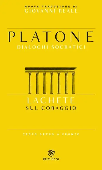 Non Perdere Lachete. Sul coraggio. Testo greco a fronte