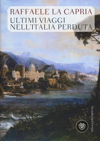 Nuovo Arrivo Ultimi viaggi nell‘Italia perduta