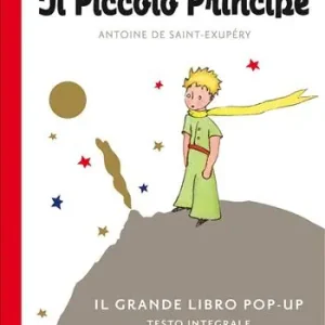 Vendita Finale Il Piccolo Principe. Il grande libro pop-up. Ediz. integrale