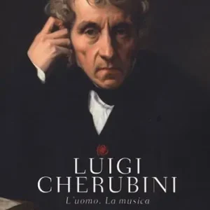 Luigi Cherubini. L‘uomo. La musica Reso Gratuito