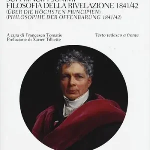 Sconto Sui principi sommi-Filosofia della rivelazione 1841-42. Testo tedeesco a fronte