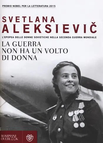 La guerra non ha un volto di donna. L‘epopea delle donne sovietiche nella seconda guerra mondiale Affare