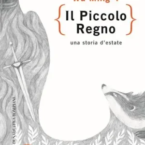 Ultimissimo Modello Il piccolo regno. Una storia d‘estate